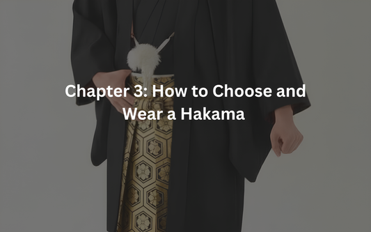 Chapter 3: How to Choose and Wear a Hakama