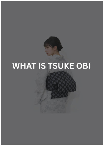 Free Tsuke Obi Guide | Features, Styling & How to Wear